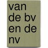 Van de BV en de NV by P. van Schilfgaarde