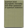 Quantum Local Asymptotic Normality and other questions of Quantum Statistics door Judd Kahn