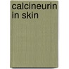 Calcineurin in skin door R.E.A. Musson