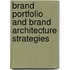 Brand Portfolio and Brand Architecture Strategies