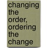Changing the order, ordering the change door H. van den Blonk