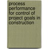 Process performance for control of project goals in construction door T. Haponava
