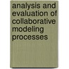 Analysis and evaluation of collaborative modeling processes door Denis Ssebuggwawo