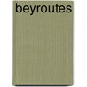 Beyroutes by T. Chakar