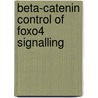 Beta-catenin Control Of Foxo4 Signalling door D. Hoogeboom
