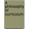 A Philosophy of Curriculum door B. Griffith