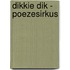 Dikkie Dik - Poezesirkus
