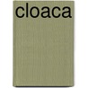 Cloaca by Y. Fonce