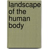 Landscape of the human body door D. van Delft