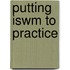 Putting Iswm To Practice