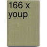 166 x Youp by Youp van 'T. Hek