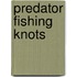 Predator Fishing Knots