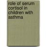 Role of serum cortisol in children with asthma door A.M. Landstra