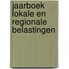 Jaarboek lokale en regionale belastingen door P. Bervoets
