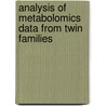 Analysis of metabolomics data from twin families by H.H.M. Draisma