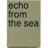 Echo From the Sea door W. Brandt
