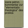 Ioane Petrizi. Kommentar zur "Elementatio theologica" des Proklos by L. Bergemann