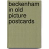 Beckenham in old picture postcards door M. Searle