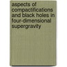 Aspects of compactifications and black holes in four-dimensional supergravity by H.T. Looijestijn