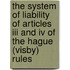The System Of Liability Of Articles Iii And Iv Of The Hague (visby) Rules