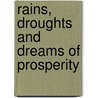 Rains, droughts and dreams of prosperity by P. van der Molen