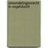 Vreemdelingenrecht in Vogelvlucht