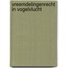 Vreemdelingenrecht in Vogelvlucht door G. Lodder