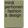 minä perhonen - fashion & design door J. Teunissen
