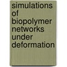 simulations of biopolymer networks under deformation by E.M. Huisman