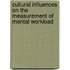 Cultural influences on the measurement of mental workload