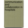 Communication and collaboration in hospitals door A. Shirzad