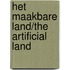 Het Maakbare Land/The Artificial Land