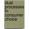 Dual processes in consumer choice by Gerrit Antonides