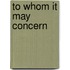 To whom it may concern