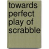 Towards perfect play of scrabble by B. Sheppard