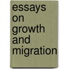 Essays on Growth and Migration door P. Stryszowski