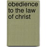 Obedience to the law of Christ door R.A. Veen