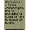 Depressoes e suicidios causados pelo uso de pesticidas no cultiro de fumo no Estado do Parana by N.M. Smits