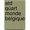 Atd Quart Monde Belgique door Herman Van Breen