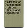 Guidelines for the diagnosis of chronic urticaria and angioedema door M.M.A. Kozel