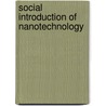 Social introduction of nanotechnology by A. Ronteltap