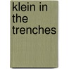 Klein in the trenches door Robert Waska