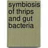 Symbiosis of thrips and gut bacteria door E.J. de Vries