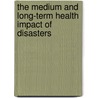The medium and long-term health impact of disasters door H. van de Klippe