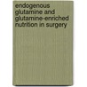 Endogenous glutamine and glutamine-enriched nutrition in surgery door P.G. Boelens