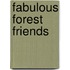 Fabulous forest friends