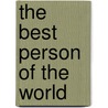 The Best Person of the World by Roy van Beek
