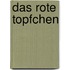 Das rote Topfchen