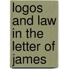 Logos and Law in the Letter of James by Matt Jackson-mccabe