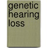 Genetic hearing loss door M.H. Kemperman
